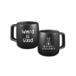 Porcelain Black and White Weird is Good - Already Disturbed Coffee Mug